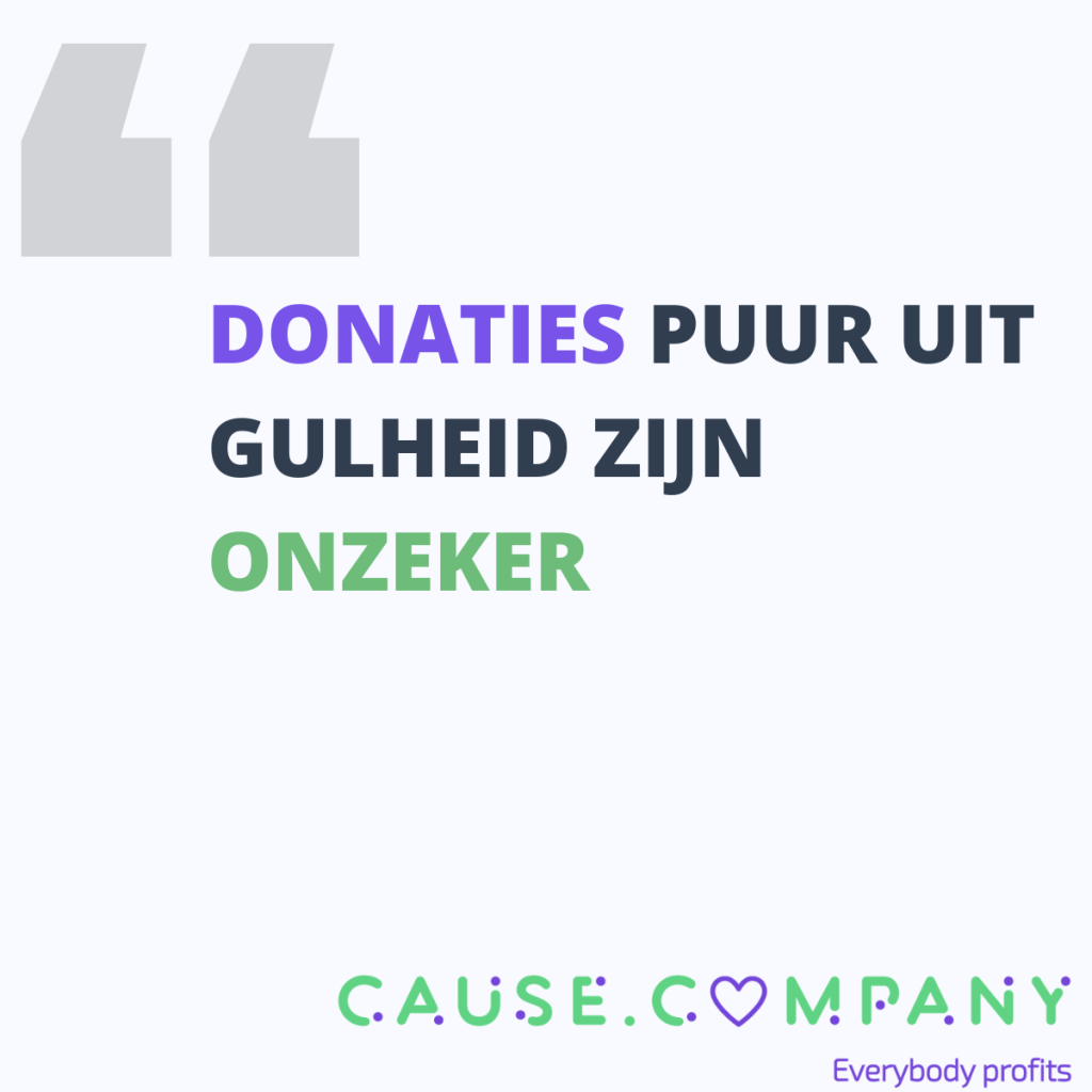 De quote "Donaties puur uit gulheid zijn onzeker"